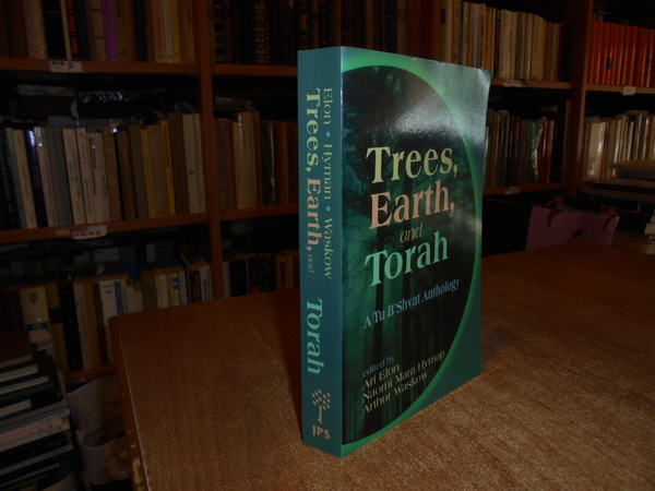 Trees, Earth, and Torah. A Tu B'Shvat Anthology