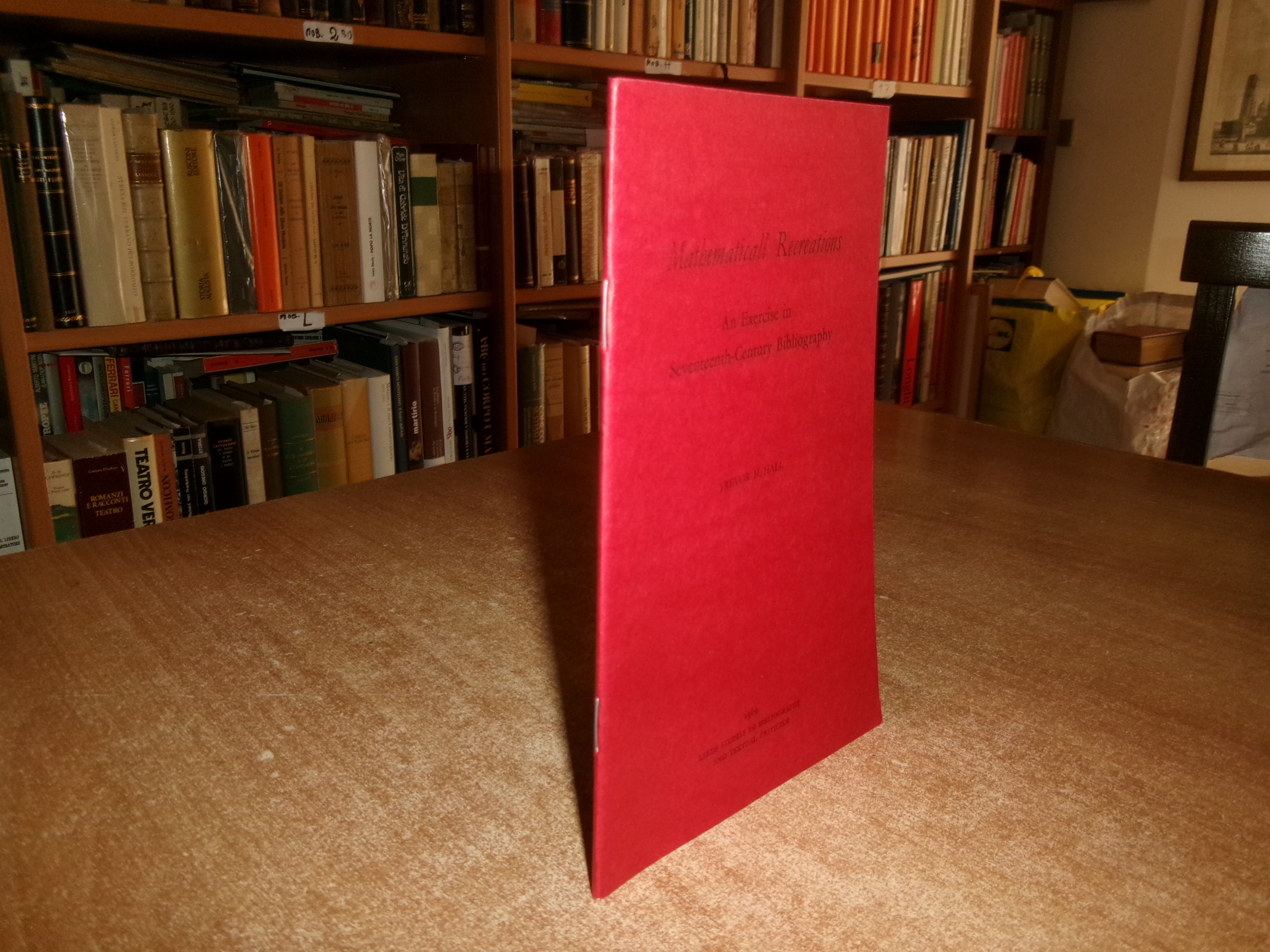 TREVOR H. HALL. Mathematicall Recreations An Exercise in Seventeenth-Century...