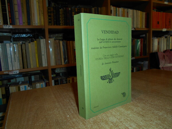 VENDIDAD. La legge di abiura dei demoni dell' Avesta zoroastriano