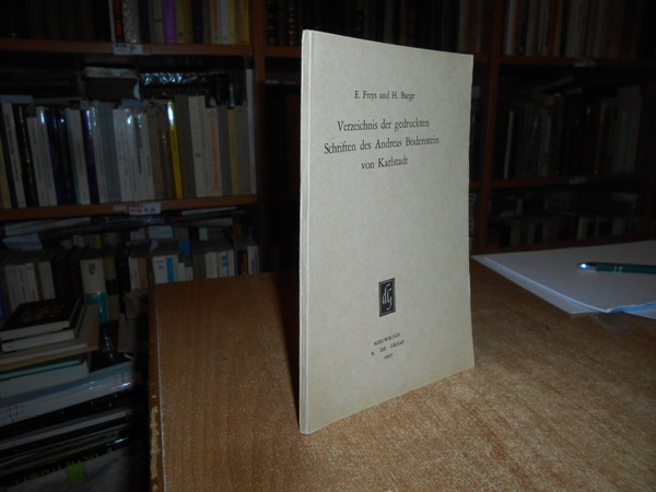 Verzeichnis Der Gedruckten Schriften Des Andreas Bodenstein Von Karlstadt