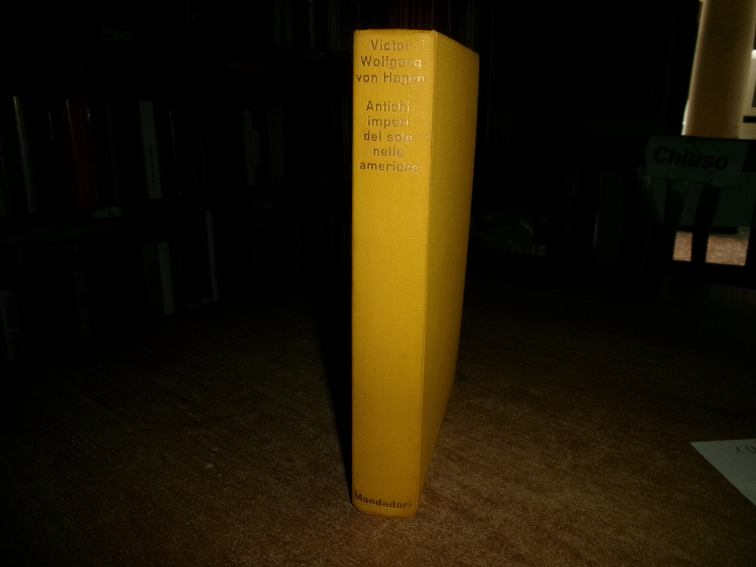 VICTOR WOLFANG VON HAGEN. Antichi Imperi del Sole nelle Americhe …