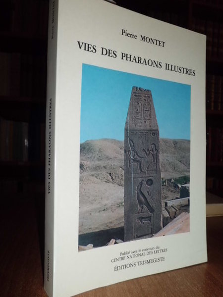 VIES DES PHARAONS ILLUSTRES