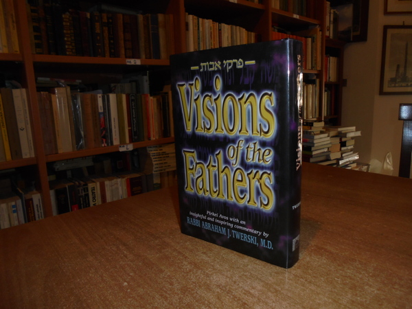 Visions of the Fathers: Pirkei Avos with an Insightful and …