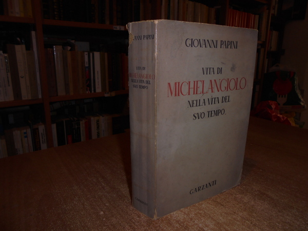 Vita di MICHELANGIOLO nella vita del suo tempo