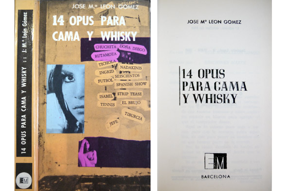 14 Opus para cama y whisky.
