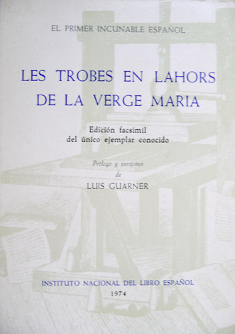 Trobes en lahors de la Verge Maria. El primer incunable …