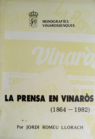 La Prensa en Vinarós (1864-1982).