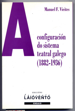 A configuración do sistema teatral galego (1882-1935).