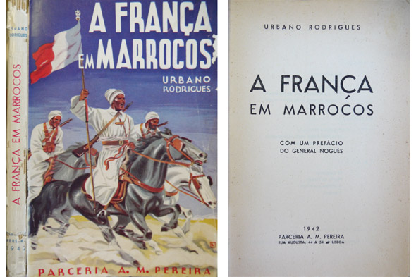 A França em Marrocos. Com um préfacio do General Noguès, …