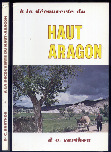 À la découverte du Haut Aragon. Six itinéraires touristiques.
