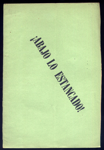¡Abajo lo Estancado!. Observaciones sobre la urgencia del Desestanco. Por …