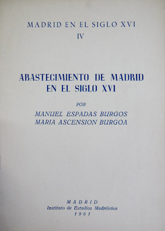 Abastecimiento de Madrid en el Siglo XVI.