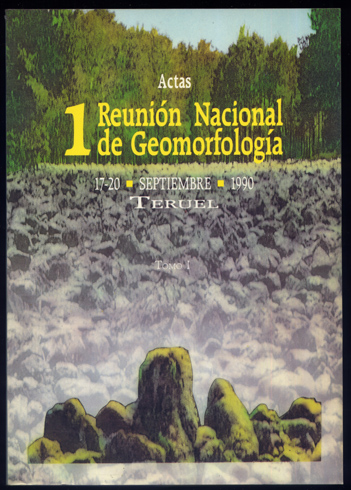 Actas de la I Reunión Nacional de Geomorfología. Teruel, Septiembre …