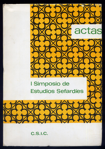 Actas del Primer Simposio de Estudios Sefardíes. [Madrid, 1964]. Edición …