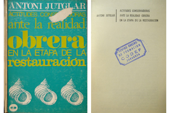 Actitudes conservadoras ante la realidad obrera en la etapa de …