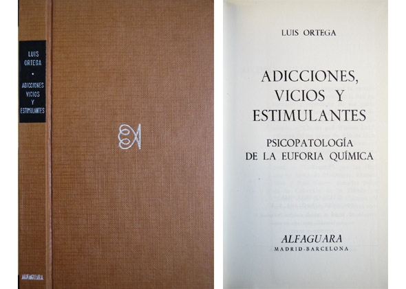 Adicciones, vicios y estimulantes. Psicopatología de la euforia química.