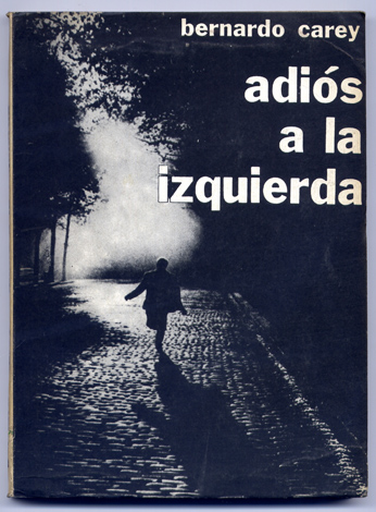 Adiós a la izquierda. Novela.