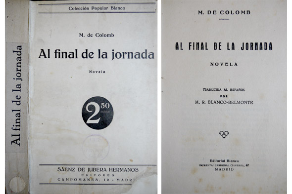 Al final de la jornada. Novela. Traducida al español por …