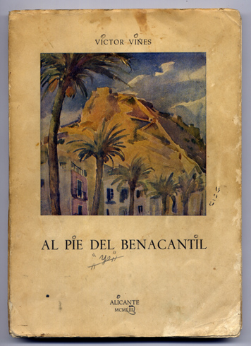 Al pie del Benacantil. Costumbres, tradiciones y retazos de historia …