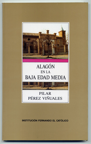 Alagón en la Baja Edad Media (1400-1450). Prólogo de Antonio …