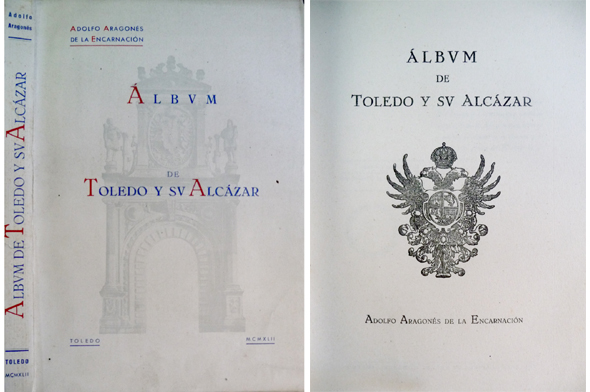 Álbum de Toledo y su Alcázar.