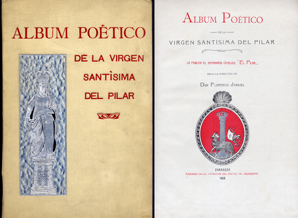 Album Poético de la Vírgen Santísima del Pilar. Lo publica …