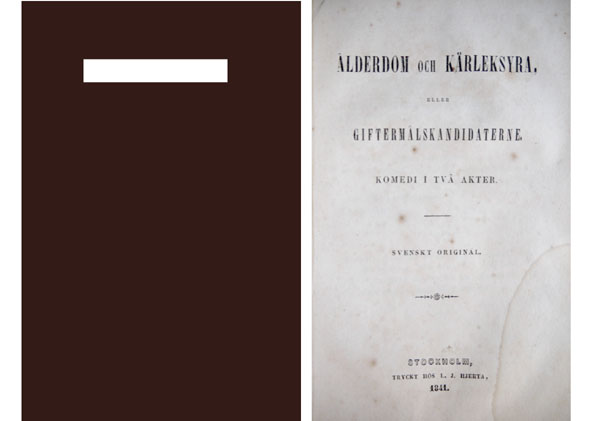 Alderdom och karleksyra, eller, Giftermålskandidaterne. Komedi i två akter. Svenskt …
