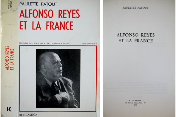 Alfonso Reyes et la France (1889-1959). Ses rapports avec la …