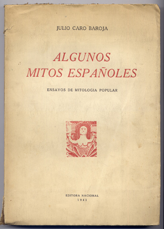 Algunos mitos españoles. Ensayos de mitología popular. Introducción de Julio …