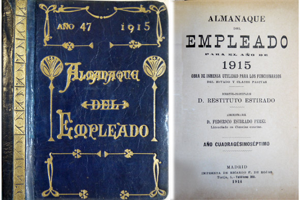 Almanaque del Empleado. Obra de inmensa utilidad para los Funcionarios …