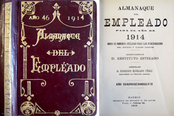Almanaque del Empleado. Obra de inmensa utilidad para los Funcionarios …