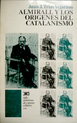 Almirall y los origenes del catalanismo.