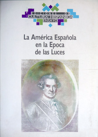 América Española en la Época de las Luces. Tradición, innovación, …