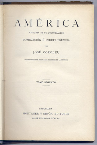 América. Historia de su Colonización, Dominación e Independencia. Tomo Segundo.