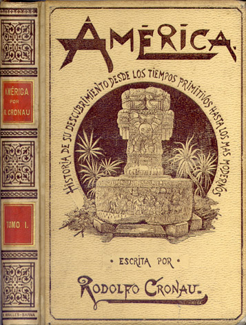 América. Historia de su Descubrimiento desde los tiempos primitivos hasta …