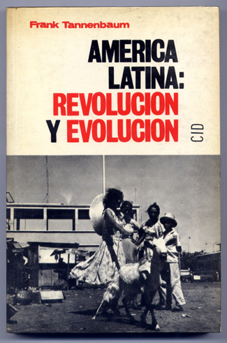 América Latina: Revolución y Evolución. Traducción de L. Carlos Benito.