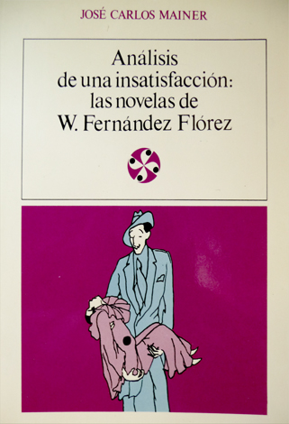 Análisis de una insatisfacción: las novelas de Wenceslao Fernández Flórez.