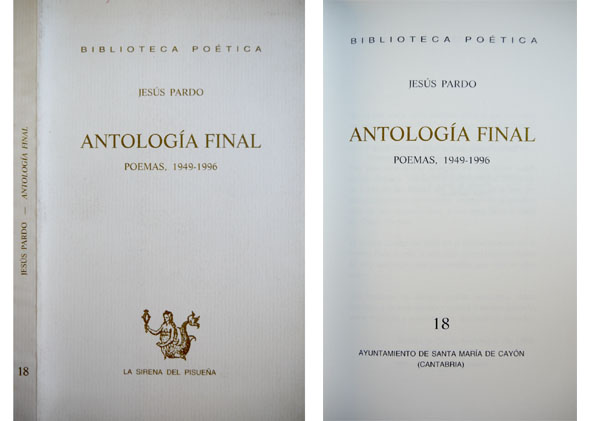 Antología final. Poemas 1949 - 1996.