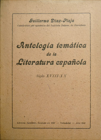 Antología temática de la Literatura Española. Siglo XVIII - XX.