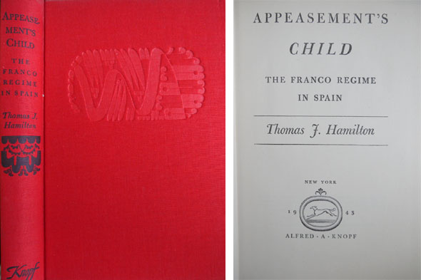 Appeasement's Child. The Franco Regime in Spain.