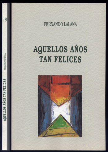 Aquellos años tan felices. (Pieza teatral en tres partes y …