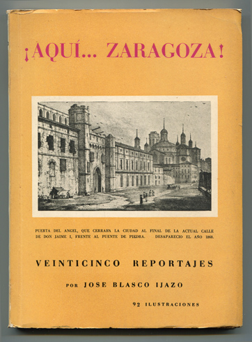 ¡Aquí. Zaragoza!. Tomo VI: Veinticinco reportajes.