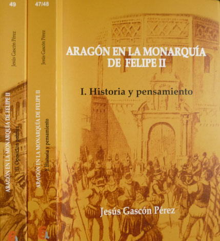 Aragón en la Monarquía de Felipe II. [Tomo I: Historia …