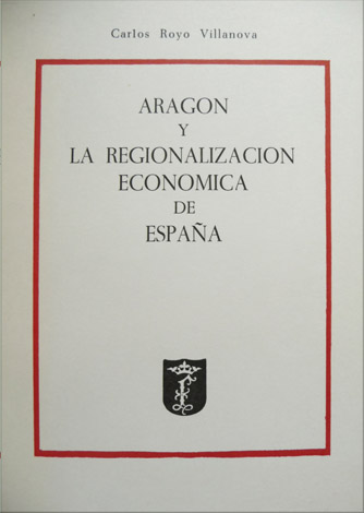 Aragón y la regionalización económica de España.