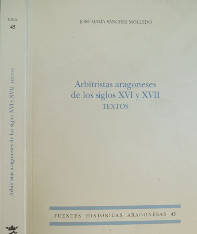 Arbitristas aragoneses de los Siglos XVI y XVII. Textos.