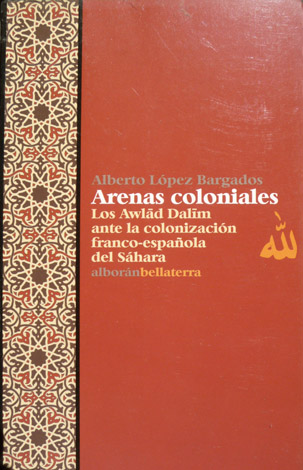 Arenas coloniales. Los Awlad Dalim ante la colonización franco - …