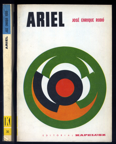 Ariel. Selección, prólogo y notas de José Pereira Rodriguez.