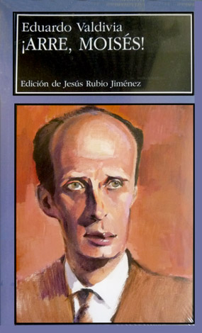 ¡Arre, Moisés!. Novela. Edición de Jesús Duce García.