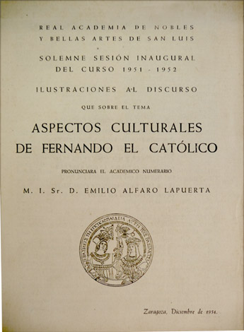 Aspectos culturales de Fernando el Católico. Discurso en la Sesión …