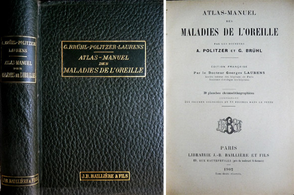 Atlas-Manuel des Maladies de l'Oreille. Edition française, avec Additions, par …